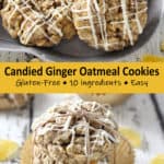 Candied Ginger Oatmeal Cookies (Gluten Free)
