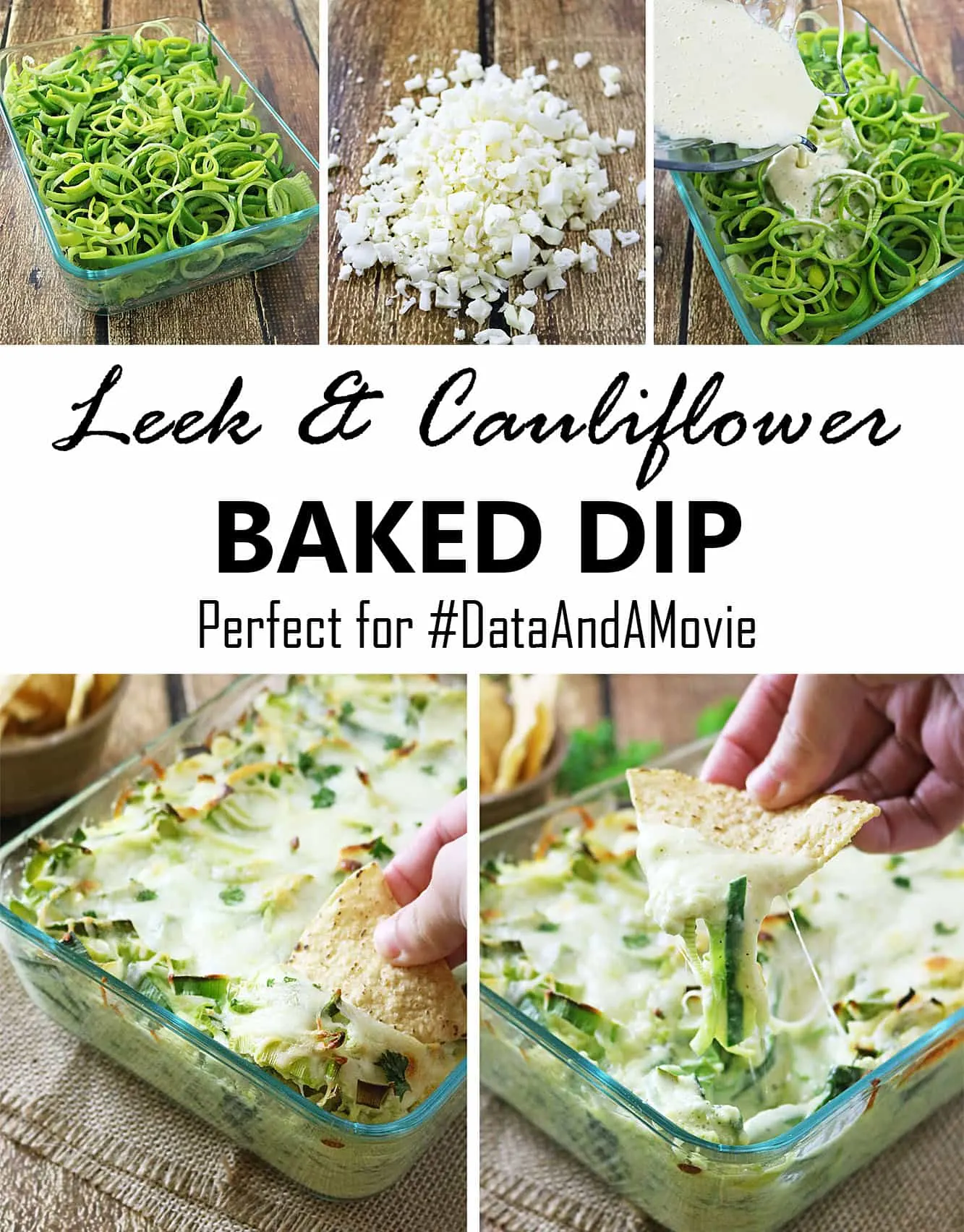 Leek Cauliflower Baked Dip perfect for #DataAndAMovie