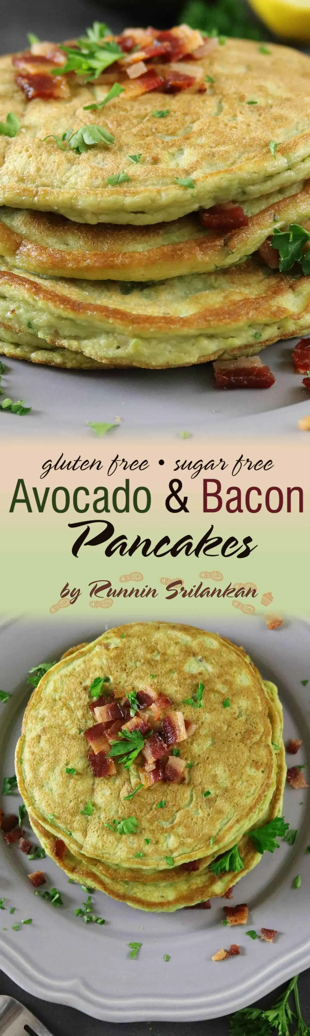 Avocado & Bacon Pancakes - The recipe for these delicious, gluten free, savory (no sugar) pancakes can be found at http://RunninSrilankan.com