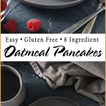 Easy Gluten Free 6-Ingredient Oatmeal Pancakes