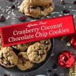 Cranberry Coconut Chocolate Chip Cookies