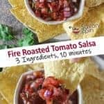 Easy Fire Roasted Tomato Salsa 3 INGREDIENTS
