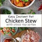 Easy hearty healthy Instant Pot Chicken Stew with potato and veggies.
