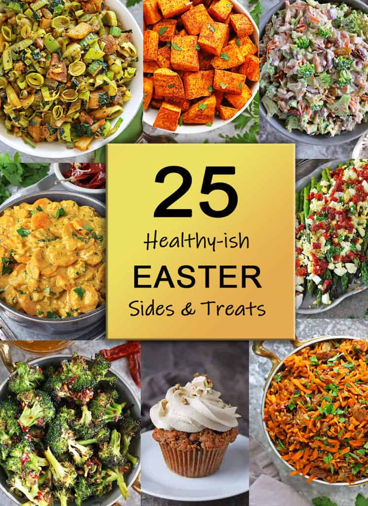 From easy & tasty breakfast recipes to lunches and dinners to desserts, today I have a list of 25 Healthy &/or Healthyish Recipes for you and your family for Easter or any celebration.