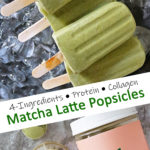 Matcha Latte Popsicles with Collagen and Protein