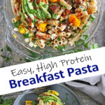 Easy High Protein Breakfast Pasta