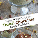 Easy Dairy-free Dubai chocolate chia pudding