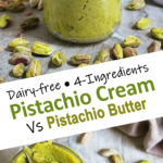 Dairy-free Pistachio Cream vs pistachio butter