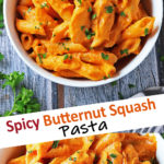 Easy Spicy Butternut Squash Pasta