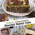 Dubai Chocolate Blended Baked Oats