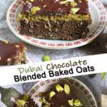 Dubai Chocolate Blended Baked Oats