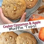 Ceylon Cinnamon Apple Muffin Tops (Easy, No Special Pan)